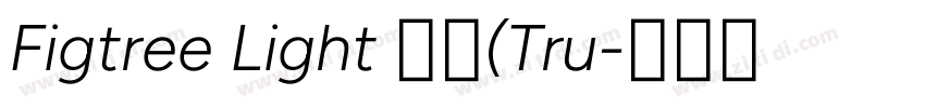 Figtree Light 亮体(Tru字体转换